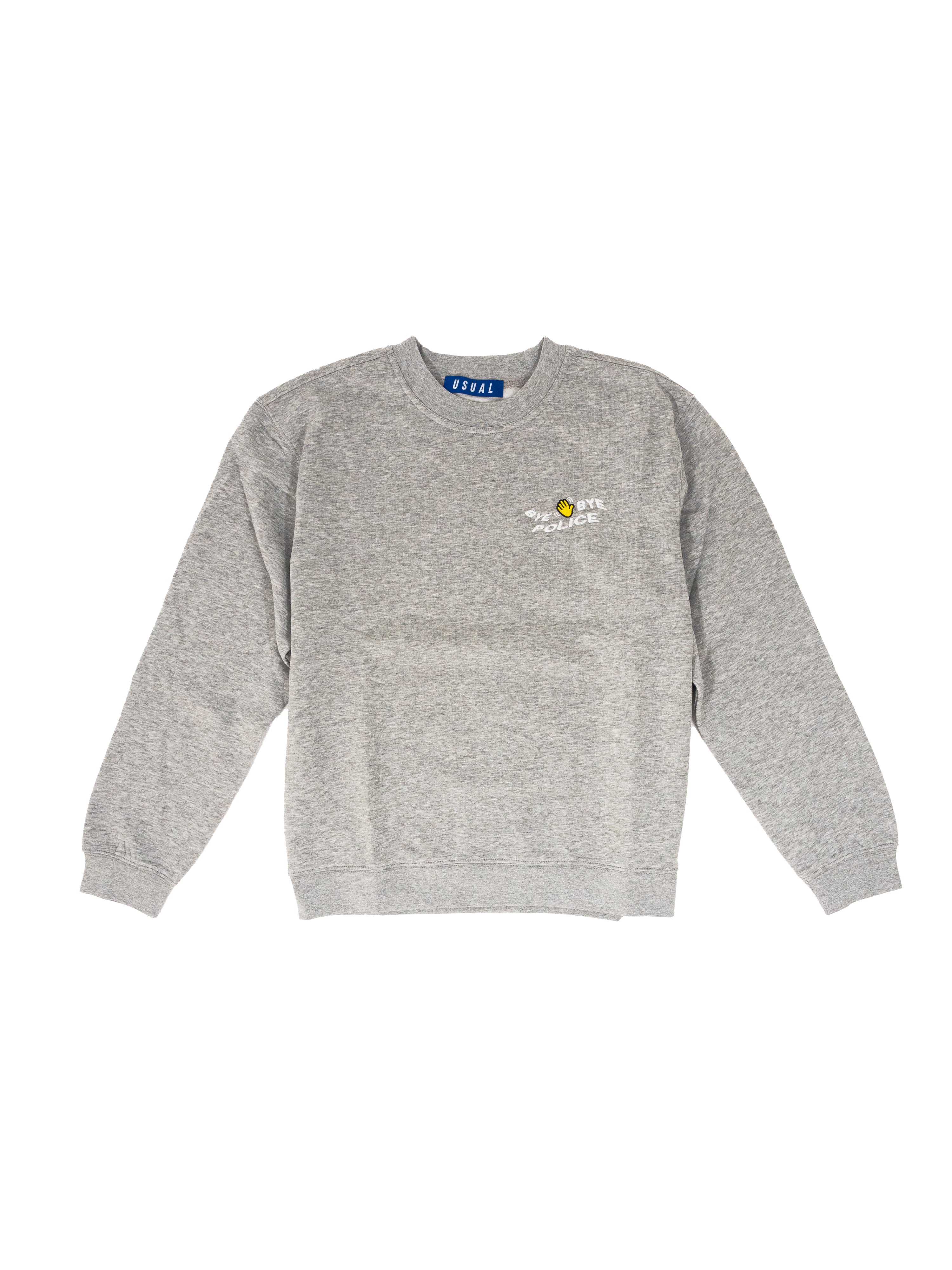 BYE BYE POLICE CREWNECK