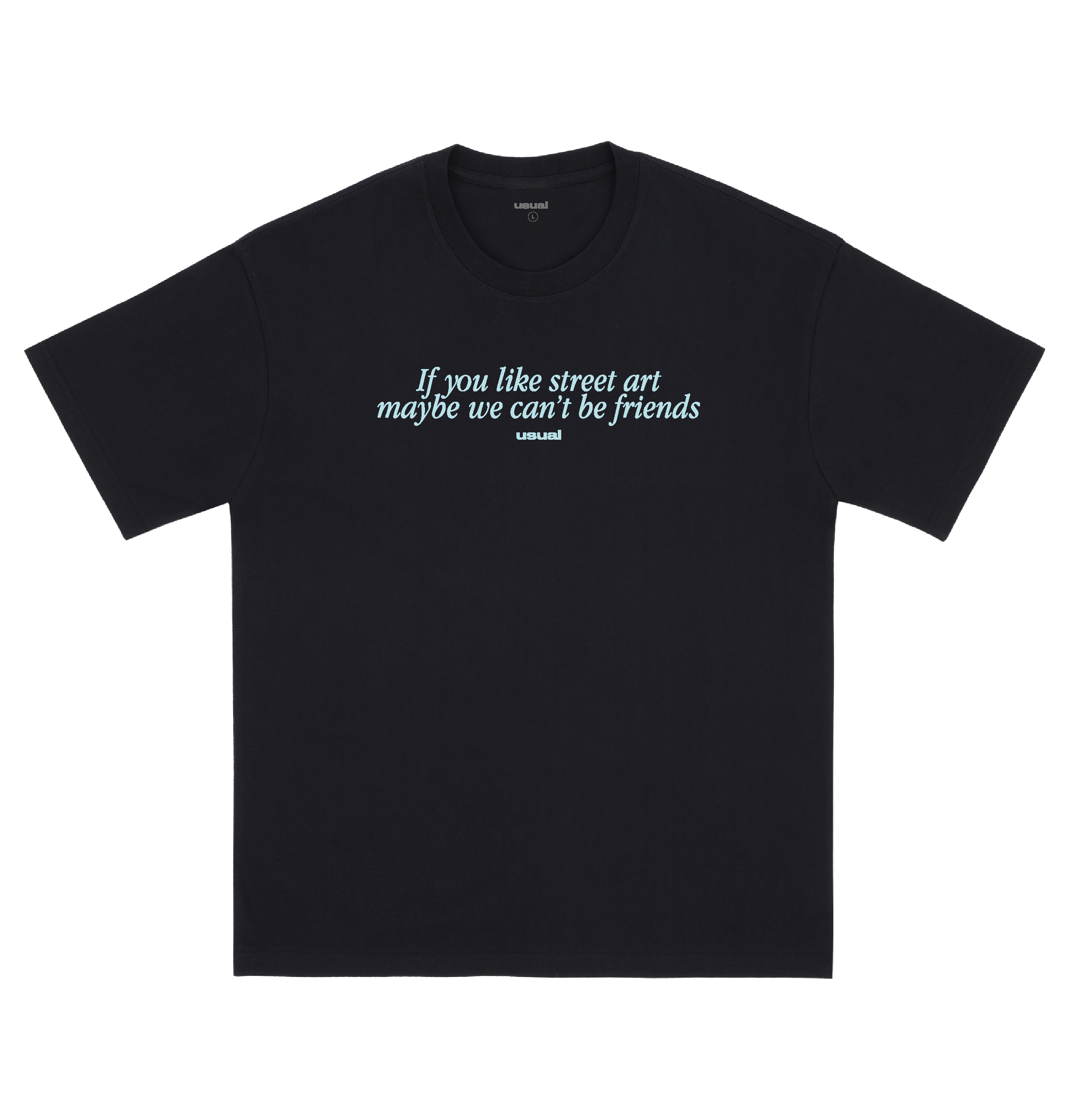 Can't be friends t-shirt
